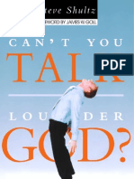 Can't You Talk Louder, God - Steve Shultz