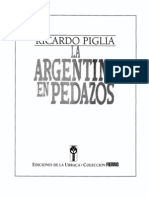 Piglia, Ricardo - La Argentina en Pedazos