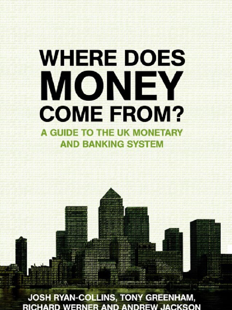 Where Does Money Come From? | PDF | Money Creation | Money