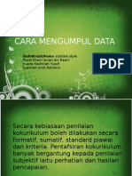 Koku. Cara Mengumpul Data