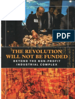 Download The Revolution Will Not Be Funded Beyond the Non-Profit Industrial Complex by Mike Cannon SN131552016 doc pdf