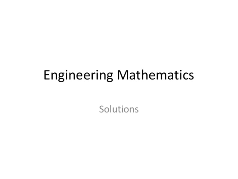 Engineering Mathematics Solution | PDF