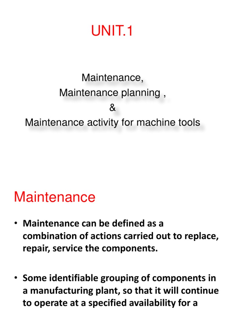 UNIT.1 Maintenance, Maintenance Planning, & Maintenance Activity For Machine Tools PDF