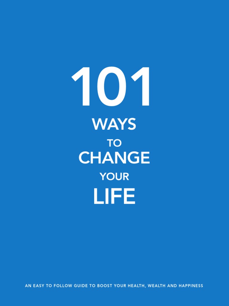101 Ways To Change Your Life PDF | PDF | Habits | Motivation