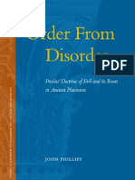 Phillips, J.-Order From Disorder. Proclus' Doctrine of Evil and Its Roots in Ancient Platonism (Studies in Platonism, Neoplatonism, and The Platonic Tradition) (2007)