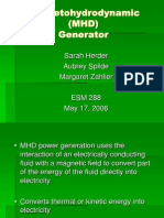 Magnetohydrodynamic (MHD) Generator: Sarah Herder Aubrey Spilde Margaret Zahller
