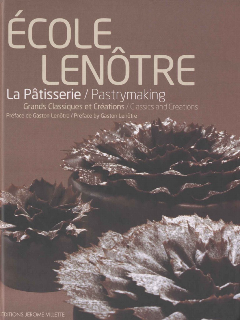 Ecole Lenotre-Patisserie Grands Classiques Et Creations | PDF