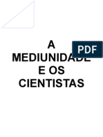 04 - A Mediunidade e Os Cientistas