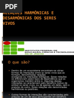 Relações harmônicas e desarmônicas dos seres vivos
