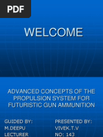 Advanced Concepts of The Propulsion System For The Futuristic Gun Ammunition