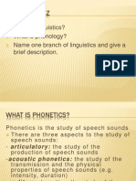 5 Minute Quiz: What Is Linguistics? What Is Phonology? Name One Branch of Linguistics and Give A Brief Description