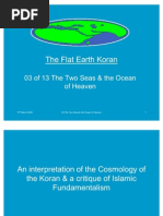 Flat Earth Koran 03 of 13 - The Two Seas & The Ocean of Heaven