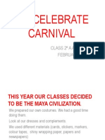We Celebrate Carnival: Class 2º A and 2º B February 2013