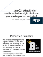 Evaluation Q3: What Kind of Media Institution Might Distribute Your Media Product and Why?