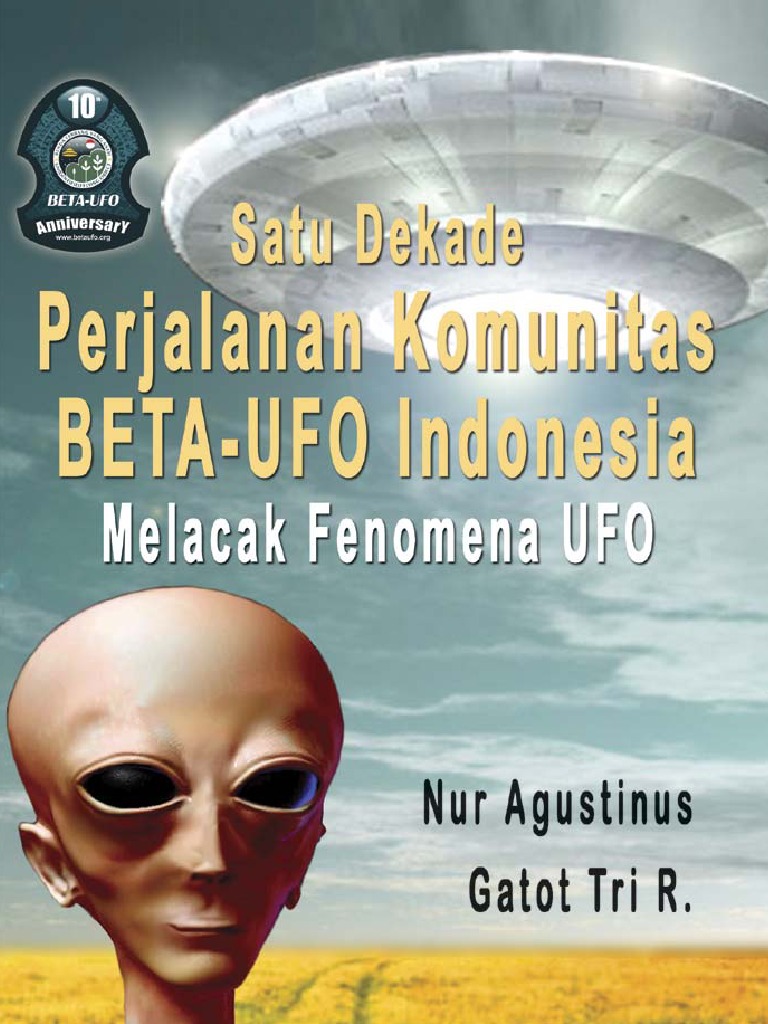 Satu Dekade BETA UFO Melacak Fenomena UFO