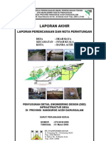 Laporan Akhir Perencanaan Dan Nota Perhitungan, Penyusunan Detail Engineering Design (Ded) Infrastruktur Desa Di Provinsi Nanggroe Aceh Darussalam (Desa Deah Raya)