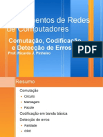 Redes parte 4 - Comutação, Codificação e Detecção de Erros