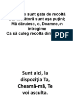 Ogoarele Sunt Gata de Recoltă Dar Lucrătorii Sunt Aşa Puţini Mă Dăruiesc, O, Doamne,-N Întregime Ca Să Culeg Recolta Dintre Spini