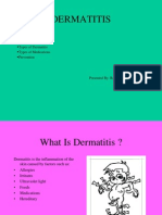 Dermatitis: Causes Symptoms Types of Dermatitis Types of Medications Prevention