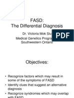 Fasd: The Differential Diagnosis: Dr. Victoria Mok Siu Medical Genetics Program of Southwestern Ontario