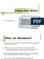 How A Microwave Oven Works?: By: Emmy Mak