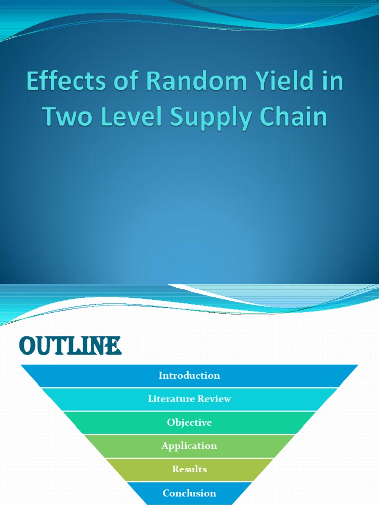 Random Yield in Supply Chain Supply Chain Retail