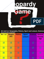 Jeopardy Game: Art and Lit, Geography, History, Sport and Leisure, Science, General Knowledge