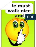 We Must Walk Nice and Quietly Around School