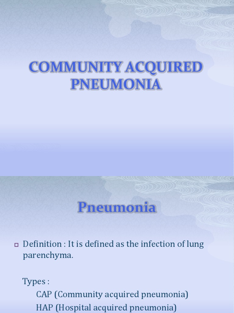 COMMUNITY ACQUIRED PNEUMONIA Pneumonia Epidemiology