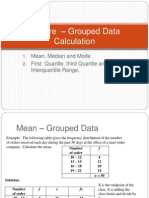 Grouped Data Calculation: Mean, Median and Mode First Quartile, Third Quartile and Interquantile Range