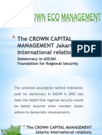 The CROWN CAPITAL MANAGEMENT Jakarta International Relations - Democracy in ASEAN: Foundation For Regional Security