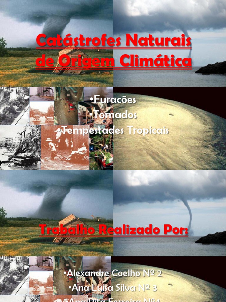 Catástrofes Naturais Climáticas | PDF | Ciclones tropicais | Tornados