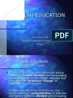 Health Education: Věra Kernová National Institute of Public Health Prague