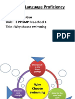 English Language Proficiency: Name: Lim Yu Guo Unit: 3 PPISMP Pre-School 1 Title: Why Choose Swimming