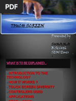 Touch Screen: Presented by B.SC (4th SEM) Emcs