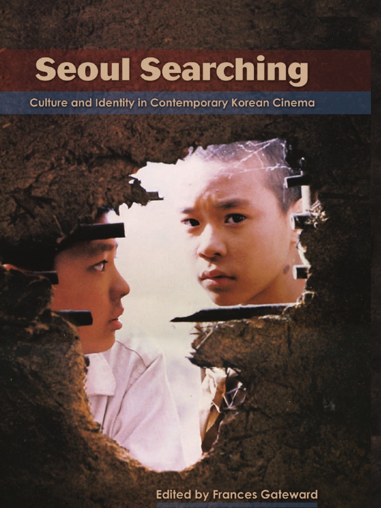 Seoul Searching Culture And Identity In Contemporary Korean - 