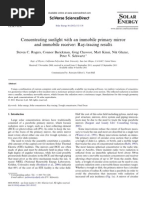 Concentrating Sunlight With an Immobile Primary Mirror and Immobile Receiver Ray-Tracing Results