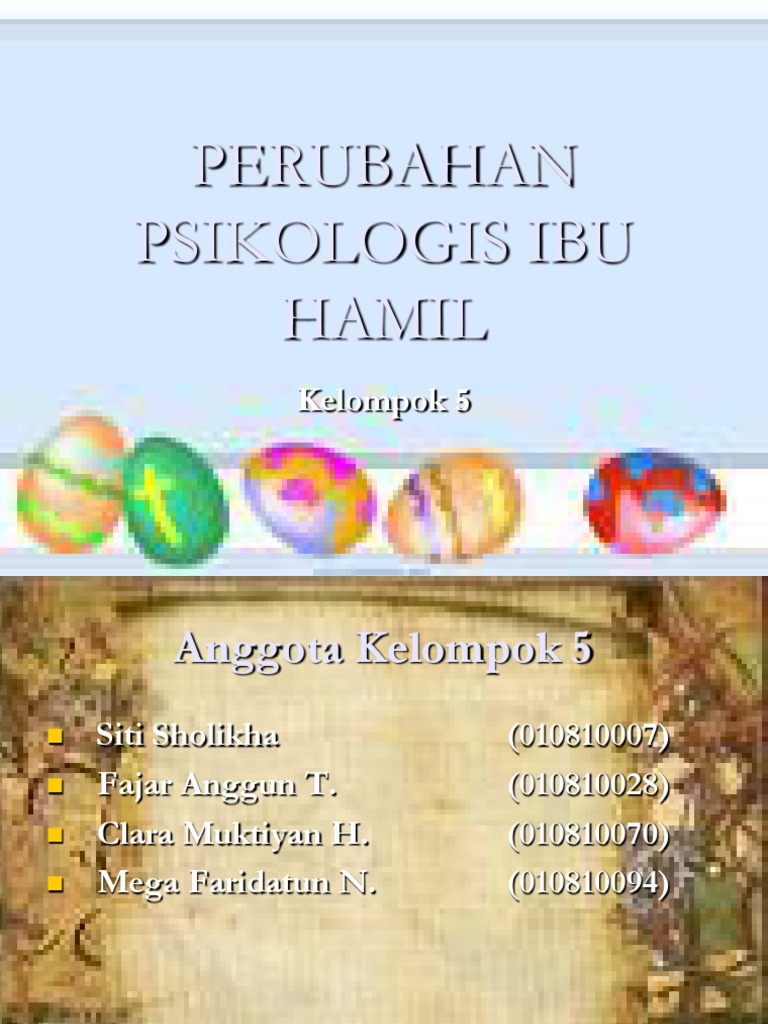 PERUBAHAN  PSIKOLOGIS  IBU  HAMIL  ppt  PERUBAHAN  PSIKOLOGIS  IBU  HAMIL  ppt