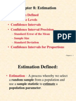 Chapter 8: Estimation: - Estimation Defined - Confidence Levels - Confidence Intervals - Confidence Interval Precision