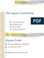 The Organic Food Debate: Amy Macgregor Berkeley Bliss Susan Butler Jeremy Steinmeyer