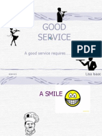 A Good Service Requires