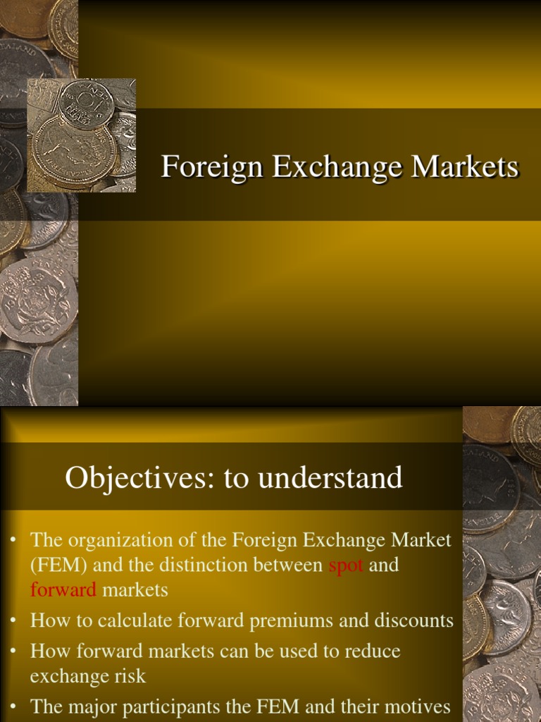 Navigating Foreign Exchange: Understanding Forward Markets, Hedging 