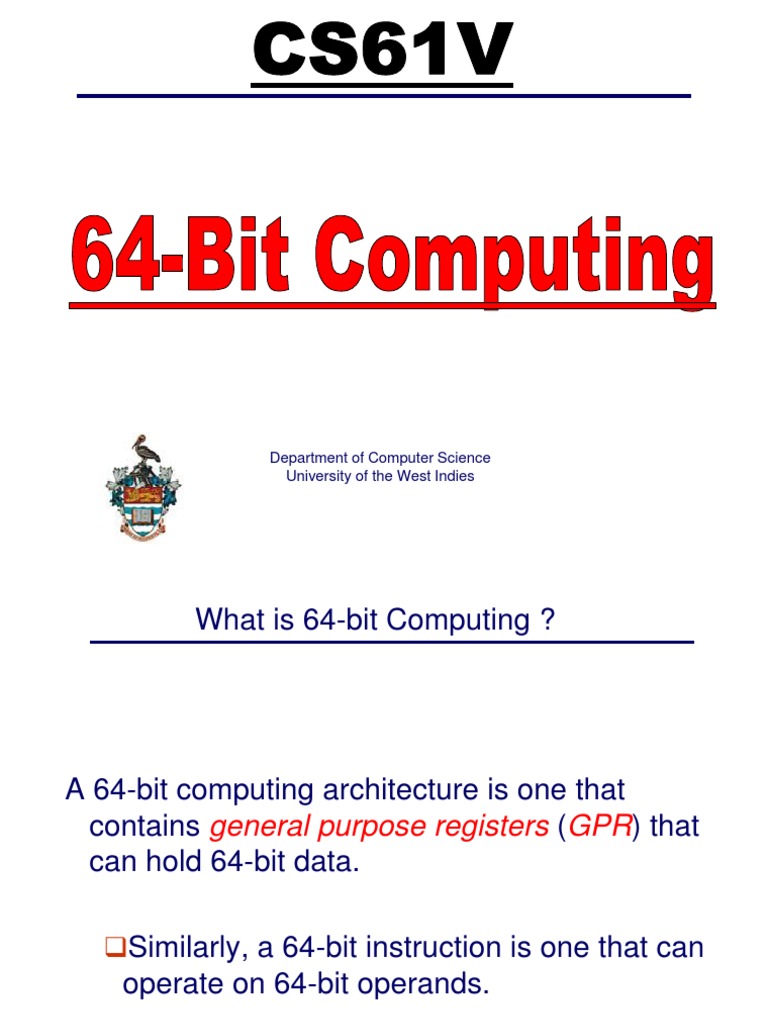 64 Bit Computing 64 Bit Computing Instruction Set