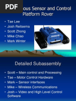 Autonomous Sensor and Control Platform Rover: Tae Lee Josh Reitsema Scott Zhong Mike Chao Mark Winter