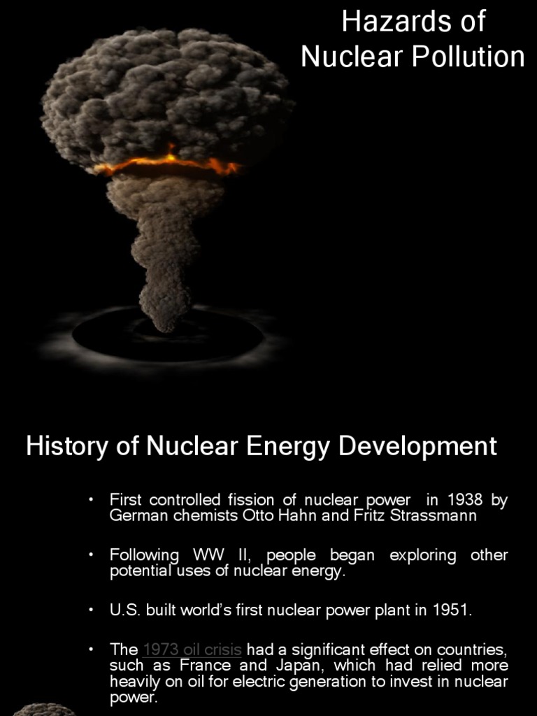 Hazards of Nuclear Pollution Nuclear Power Nuclear Weapons