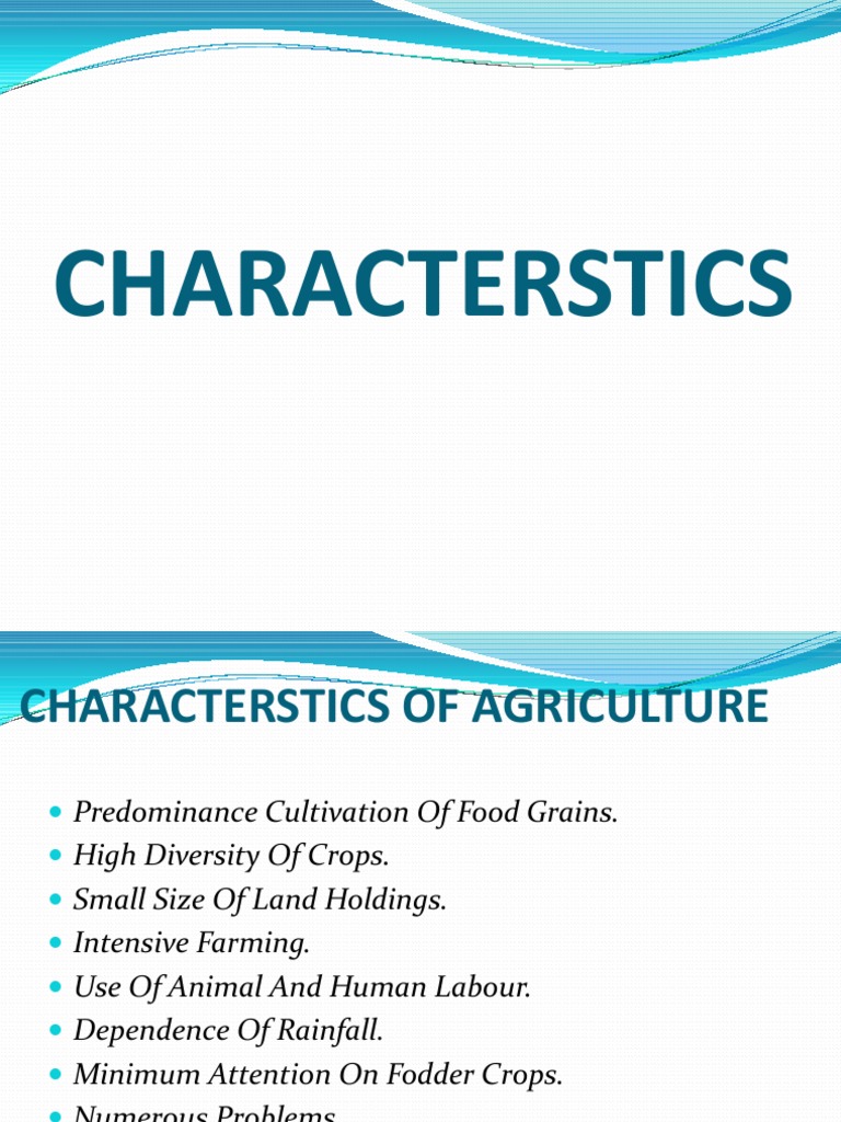 Characteristics of Agriculture PDF Intensive Farming Agriculture