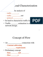 Traffic Load Characterization: - It Involves The Analysis of