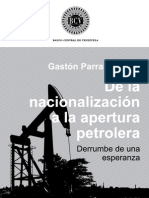De La Nacionalización A La Apertura Petrolera, Gastón Parra Luzardo, 2009