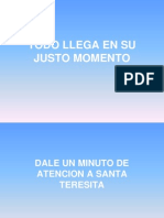 To Do Llega en Su Just o Momento