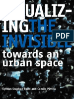 Visualizing The Invisible - Towards An Urban Space